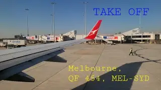 [[ TAKE OFF ]] Melbourne, QF454, MEL-SYD