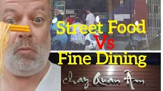 Saigon's Street Food VS Fine Dining. Which is best?