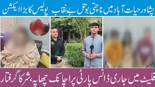 Peshawar Police Raid Late-Night Dance Party &mdash; Hidden Gathering Exposed!