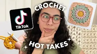 Reacting to Crochet TikTok Hot Takes + Tips!
