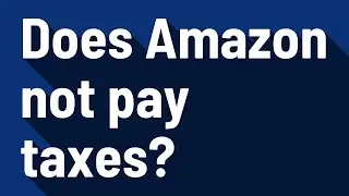Does Amazon not pay taxes?