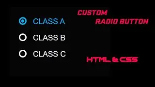 Custom Radio Buttons using HTML & CSS