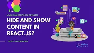How to Hide and show content in React.js | Codersarts