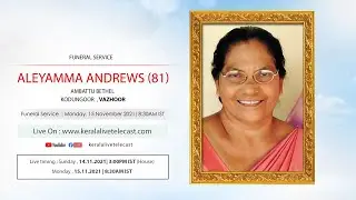 Funeral Service of ALEYAMMA ANDREWS (81) | Vazhoor | LIVE | Day - 2