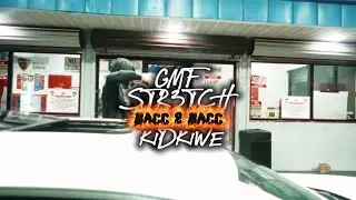 GMF Str3tch x KidKiwe - “BACC 2 BACC” (Official Music Video)