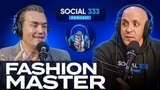 Most Fashionable Man of Style | Chuck Steelman #social333podcast #31