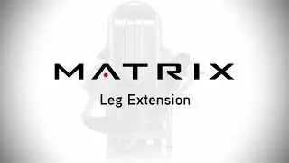 Aura Series | Leg Extension | Setup & Movements | Matrix Fitness