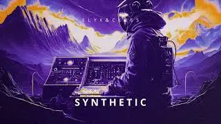 ELYX & CERES - Synthetic (Official Audio)