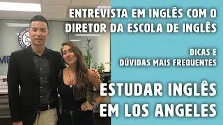 COMO ESTUDAR INGLÊS EM LOS ANGELES - Entrevista em Inglês (Columbia West College)