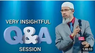 Open Question & Answer Session By Dr Zakir Abdul Karim Naik - Very Insightful.