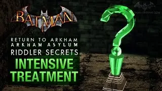 Batman: Return to Arkham Asylum - Riddler's Challenge - Intensive Treatment (All Collectibles)