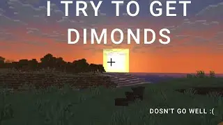 I try to get Diamonds in survival Minecraft\\\\ Episode 5