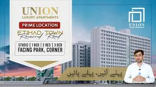 Union Luxury Apartments | Payment Plan & Location | 1, 2, 3, Bed Apartments | Etihad Town Lahore