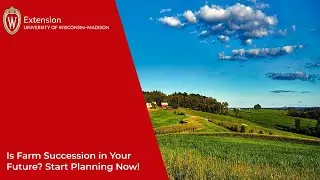 Is Farm Succession in Your Future? Start Planning Now!