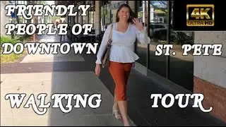 Downtown St. Pete Walking Tour 4K Ultra HD