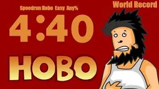 [Former Record] Speedrun Hobo 1 (Any% Easy) 4:40