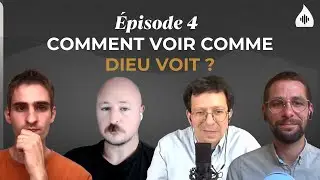Comment voir comme Dieu voit ? | Calvin Minutes | Ep 4