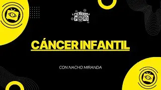 C&Aacute;NCER INFANTIL | NACHO MIRANDA