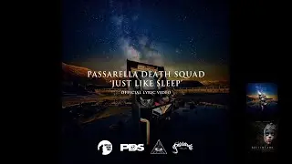 Passarella Death Squad - Just Like Sleep (Lyric Video)