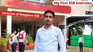 Memories of my First SSB interview - SELECTION CENTRE SOUTH - Bangalore - 2021 #TES-41 #army