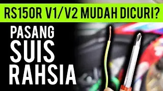 RS150R V2 | START MOTOR TANPA KUNCI + PASANG SUIS RAHSIA