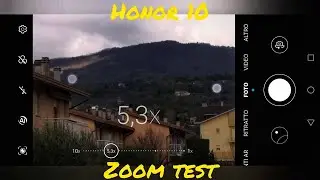 Honor 10 zoom test | 10X &bull; 16Mpx | Camera
