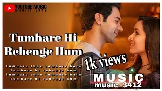 Tumhare Hi Rahenge Hum | Lyrics video | Lastest Songs | Trading video | Lyrics Song | #song #music
