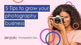 5 Tips to help grow your photography business | Zenfolio