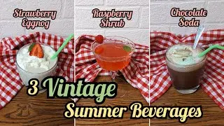 I Tested 1950's Beverage Recipes For Summer! | Strawberry Eggnog, Raspberry Shrub, Chocolate Soda