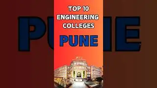 TOP 10 ENGINEERING COLLEGES 🔥🏫🎓 || PUNE || #coep #pict #cummins #iiitpune #iitbombay #dypatil #vit