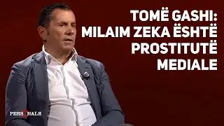 Eskalon Tomë Gashi: Milaim Zeka është Prostitutke Mediatike