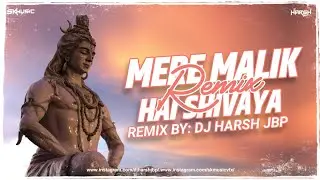 Mere Malik Hai Shivaya (Remix) | DJ Harsh Jbp | Sk Music Vfx | Sawan Special Remix