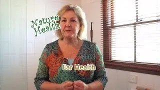 Ear Health, taking care of your ears naturally