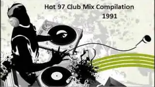Hot 97 Club Music Compilation Mix 1991