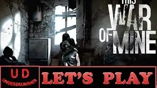 This War Of Mine | Ep#9 | Underdrummer Let's Play