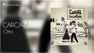 Carcará - Otto | Cordel Encantado [TEMA DO BANDO DA ALVORADA]