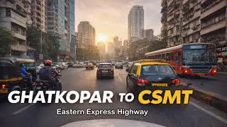 Ghatkopar to CSMT | Eastern Express Highway Drive | South Mumbai