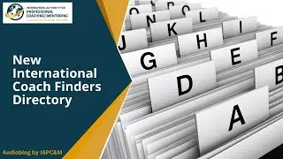IAPC&M Audio Blog: New International Coach Finders Directory