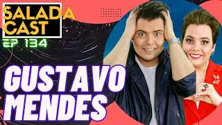 Gustavo Mendes AO VIVO no SaladaCast &ndash; Pol&ecirc;micas, Imita&ccedil;&otilde;es e Bastidores do Humor Pol&iacute;tico! - EP 134