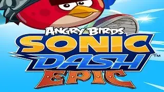 Sonic Dash: Angry Birds Epic Takeover - iOS / Android - HD Gameplay Trailer