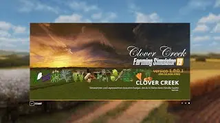 FS19 Clover Creek plus 12 crops Fly Thru