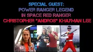 Petey's Awesome Guest Panel Episode 30 Special Guest In Space Red Ranger Christopher Khayman Lee