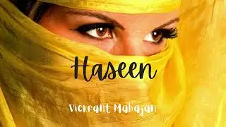 Vickrant Mahajan - Haseen (Official Audio)