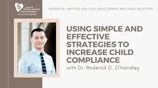 Using Simple and Effective Strategies to Increase Child Compliance Webinar