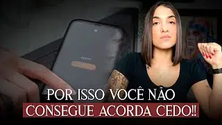 DESCUBRA PORQUE VOCÊ NÃO CONSEGUE ACORDAR CEDO NESSE VIDEO! * Adeus Botão Soneca* 😴
