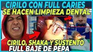 🤣FULL CARIES 🤣 SHAKA, CIRILO Y SUSTENTO DE HACEN UNA LIMPIEZA DENTAL