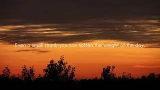 A Grateful Heart Brings Peace | Thursday Evening Reflection