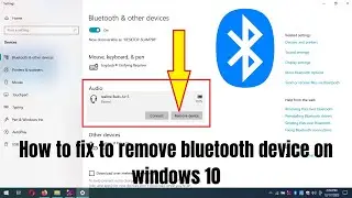 How to fix to remove bluetooth device on windows 10 | How To Unpair Bluetooth Device