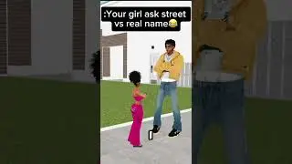 YOUR GIRL ASK STREET VS REAL NAME 😂😂  #imvu #roblox #shorts