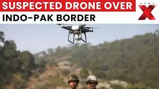 Suspected Drone Spotted Along Indo-Pak Border in Samba; Forces on High Alert | NewsX